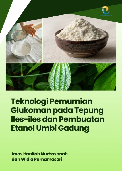 Teknologi Pemurnian Glukoman pada Tepung Iles-iles dan Pembuatan Etanol Umbi Gadung